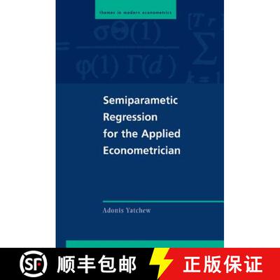 【3-4周达】精装 Semiparametric Regression for the Applied Econometrician: - Semiparametric Regression... [9780521812832]