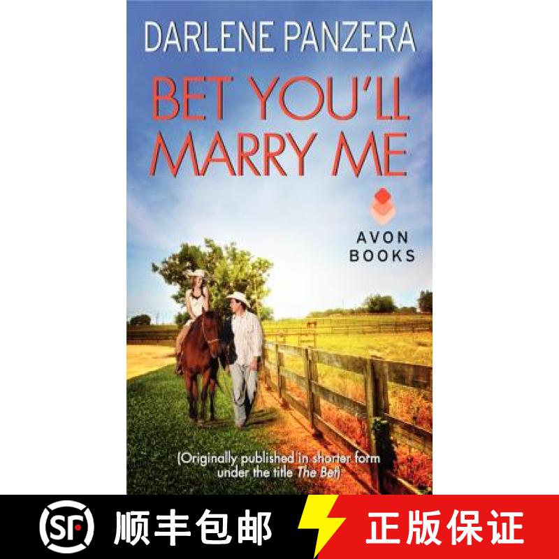 【3-4周达】Bet You'll Marry Me: (Originally Published in Shorter Form, Under the Title the Bet, at th... [9780062252562]