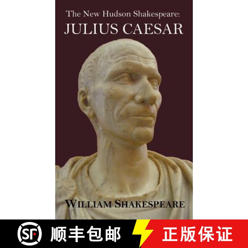 预订 The New Hudson Shakespeare: Julius Caesar - With Footnotes and Indexes [9781849023283]