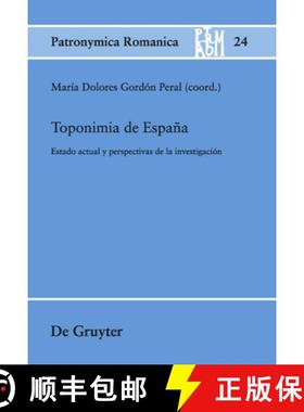 【3-4周达】Toponimia de Espana: Estado Actual Y Perspectivas de la Investigacion [9783110233483]
