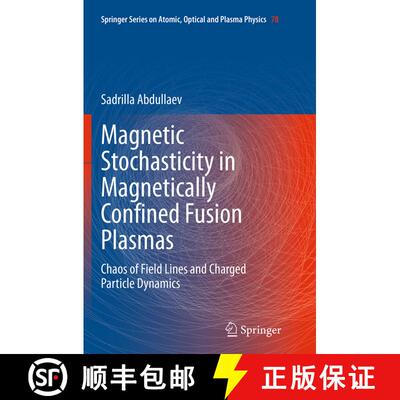 【3-4周达】Magnetic Stochasticity in Magnetically Confined Fusion Plasmas : Chaos of Field Lines and ... [9783319349718]