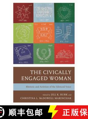 【3-4周达】The Civically Engaged Woman: The Rhetoric and Activism of the Silenced Voice [9781666955637]