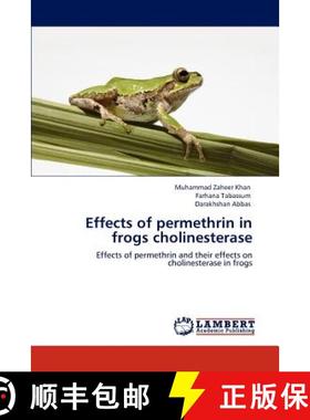预订 Effects of permethrin in frogs cholinesterase [9783848449293]