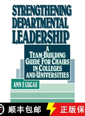【3-4周达】Strengthening Departmental Leadership: A Team-Building Guide For Chairs In Colleges And Un... [9780787900120]