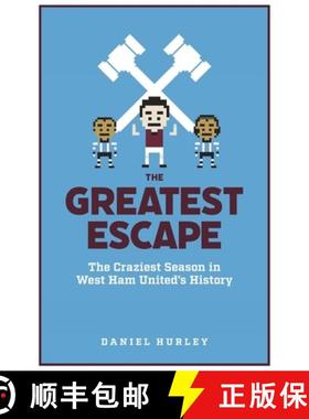 【3-4周达】Greatest Escape: The Craziest Season in West Ham United's History [9781785318177]