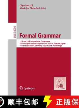 【3-4周达】Formal Grammar: 17th and 18th International Conferences, FG 2012 Opole, Poland, August 201... [9783642399978]