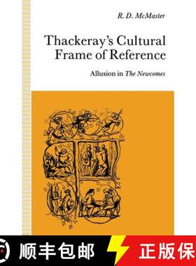 【3-4周达】Thackeray's Cultural Frame of Reference : Allusion in The Newcomes [9781349120277]