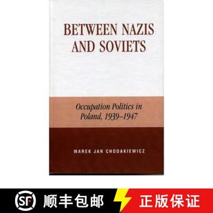 Between Occupation 预订 Poland 9780739104842 and 1947 Nazis Soviets 1939 Politics