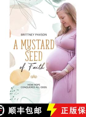 预订 A Mustard Seed of Faith: How hope conquered all odds [9798218160975]