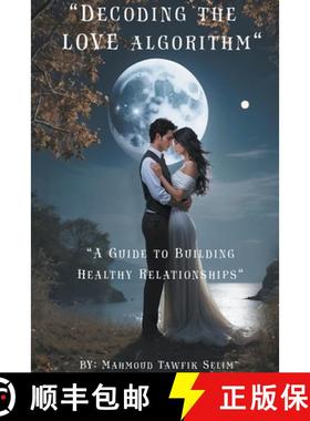 预订 Decoding the love algorithm [9798224629671]