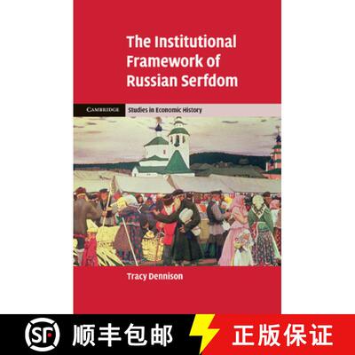 【3-4周达】Institutional Framework of Russian Serfdom: - The Institutional Framework of Russian Serfdom [9781107661707]
