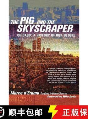 预订 The Pig and the Skyscraper: Chicago: A History of Our Future [9781859844984]