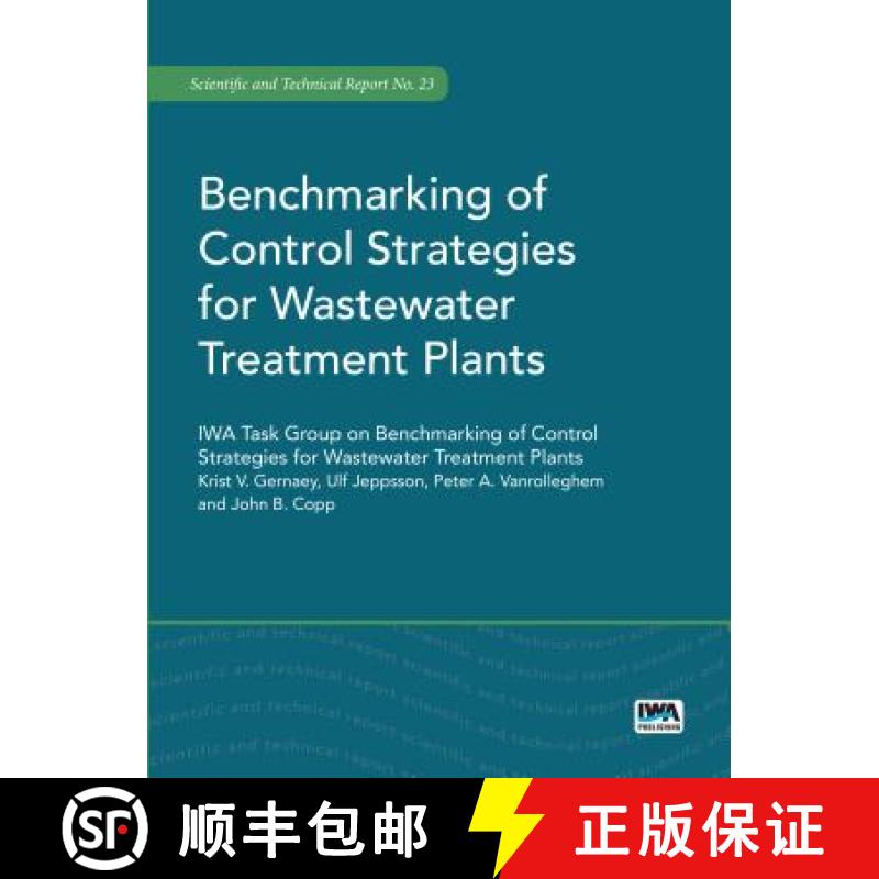 预订 Benchmarking of Control Strategies for Wastewater Treatment Plants [9781843391463]