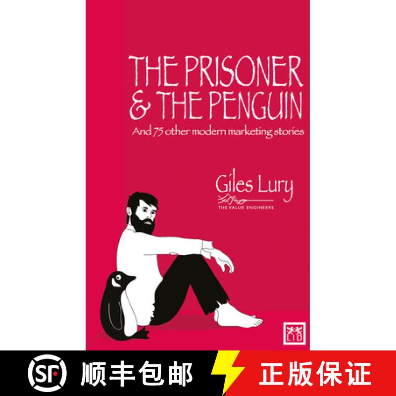 【3-4周达】Prisoner & the Penguin: And 75 Other Marketing Stories: And 75 Other Marketing Stories [9781907794513]