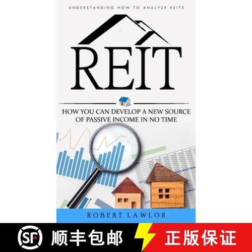 预订 Reit: Understanding How to Analyze Reits (How You Can Develop a New Source of Passive Income in ... [9781777324285]