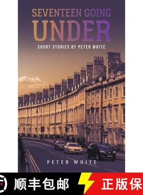 【3-4周达】Seventeen Going Under: Short Stories by Peter White [9781398480568]