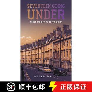 【3-4周达】Seventeen Going Under: Short Stories by Peter White [9781398480568]