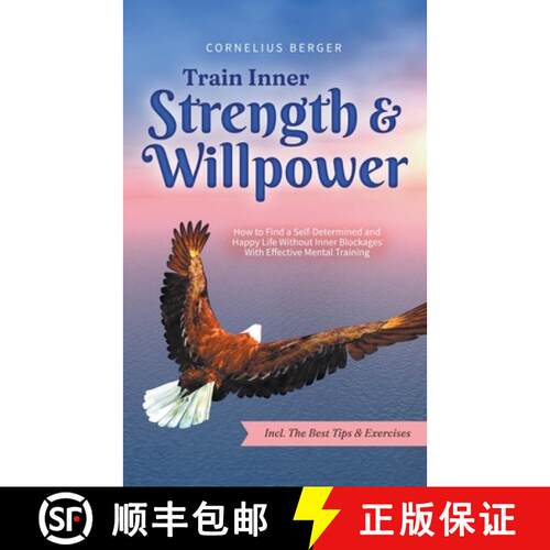 【3-4周达】Train Inner Strength & Willpower: How to Find a Self-Determined and Happy Life Without Inn... [9798223345060]