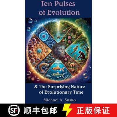 【3-4周达】Ten Pulses of Evolution & the Logarithmic Nature of Evolutionary Time [9781393464624]