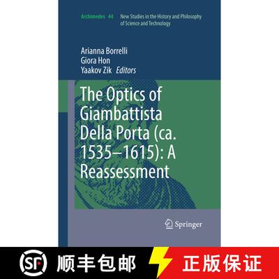 【3-4周达】Optics of Giambattista Della Porta (ca. 1535–1615): A Reassessment: A Reassessment [9783319843483]