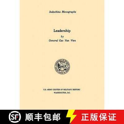 【3-4周达】Leadership (U.S. Army Center for Military History Indochina Monograph series) [9781780392615]