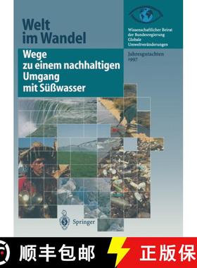 【3-4周达】Wege Zu Einem Nachhaltigen Umgang Mit Süßwasser: Jahresgutachten 1997 [9783642720086]