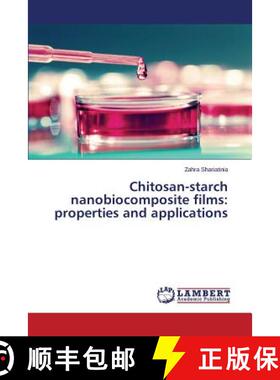 预订 Chitosan-starch nanobiocomposite films: properties and applications [9783659619304]