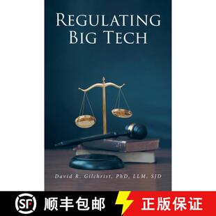 【3-4周达】Regulating Big Tech: The Analysis of Competition to Remedy Nineteenth-Century Legal Restra... [9798892213295]
