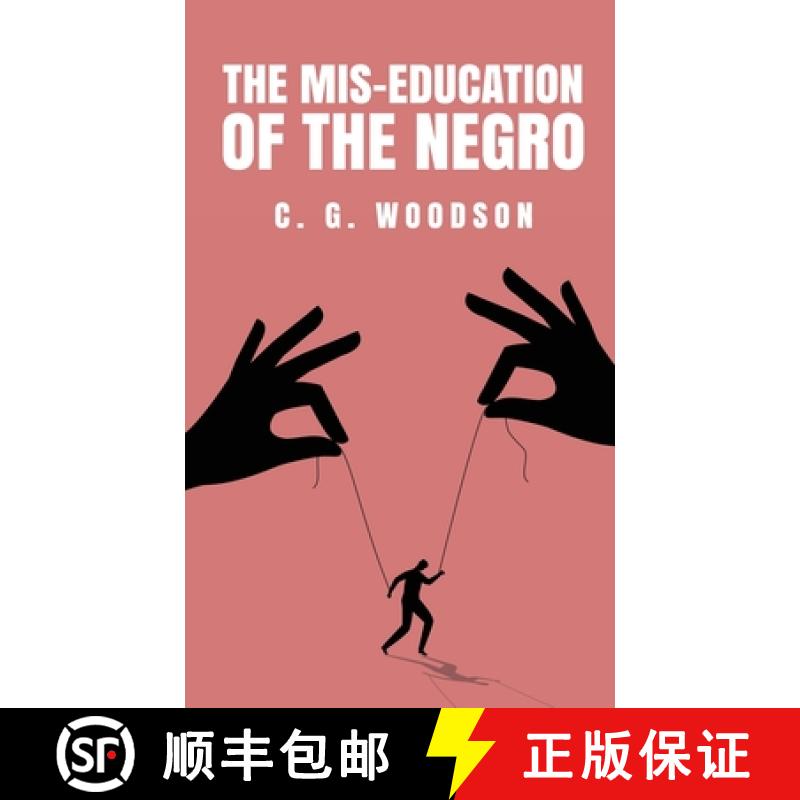 【2-3周达】The Mis-Education of the Negro: Carter Godwin Woodson [9781639238873]