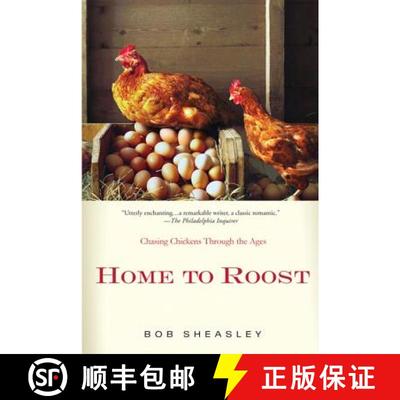 【4周达】Home to Roost: A Backyard Farmer Chases Chickens Through the Ages [9780312590420]