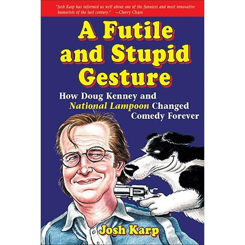 预订 a futile and stupid gesture: how dou. [9781556526022]