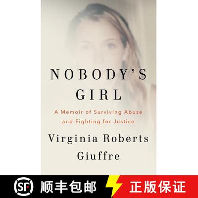 【3-4周达】不属于任何人的女孩 Nobody's Girl: A Memoir of Surviving Abuse and Fighting for Justice [9780593493120]