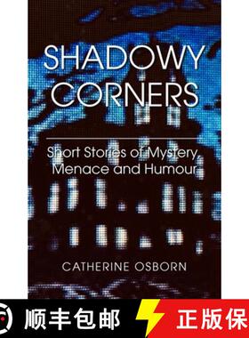【3-4周达】Shadowy Corners: Short Stories of Mystery, Menace and Humour [9781803695150]