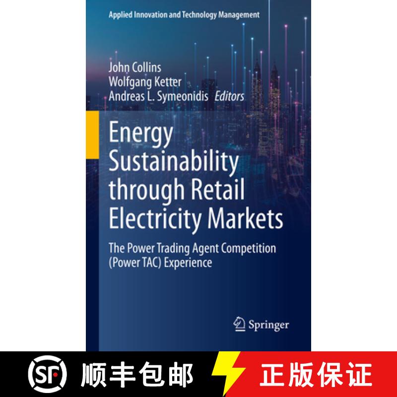 【3-4周达】Energy Sustainability through Retail Electricity Markets : The Power Trading Agent Competi... [9783031397066]