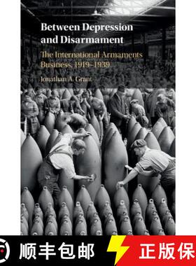 【3-4周达】Between Depression and Disarmament: The International Armaments Business, 1919-1939 [9781108428354]