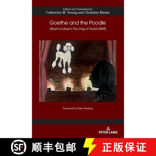 【3-4周达】Goethe and the Poodle: Albert Lindner’s «The Dog of Aubri» (1869) [9781803743714]