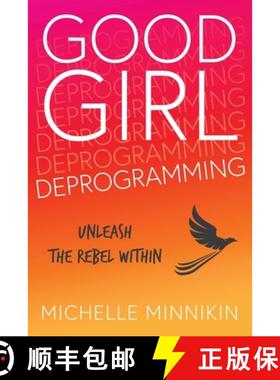 预订 Good Girl Deprogramming: Unleash The Rebel Within [9781916529113]