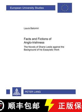 预订 Facts and Fictions of Anglo-Irishness : The Novels of Shane Leslie against the Background of his... [9783631391648]
