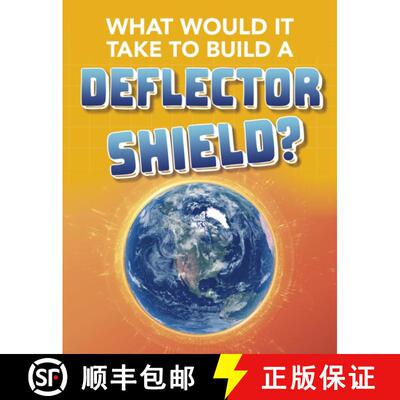 【3-4周达】What Would It Take to Build a Deflector Shield? [9781474796873]