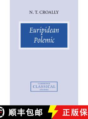 【3-4周达】Euripidean Polemic: The Trojan Women and the Function of Tragedy - Euripidean Polemic: The... [9780521041126]