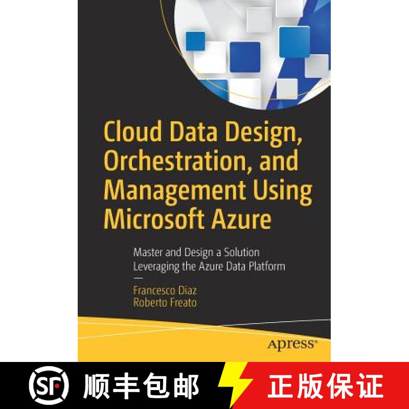 【4周达】Cloud Data Design, Orchestration, and Management Using Microsoft Azure : Master and Design a... [9781484236147]