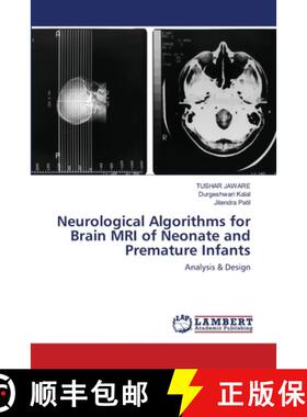 【3-4周达】Neurological Algorithms for Brain MRI of Neonate and Premature Infants [9786202512374]