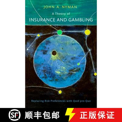 【3-4周达】精装 A Theory of Insurance and Gambling: Replacing Risk Preferences with Quid pro Quo [9780197687925]