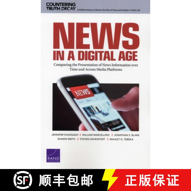 【3-4周达】News in a Digital Age: Comparing the Presentation of News Information over Time and Across... [9781977402318]