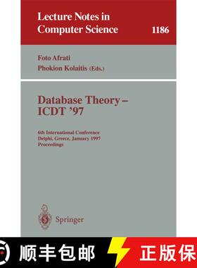 【3-4周达】Database Theory - ICDT '97 : 6th International Conference, Delphi, Greece, January 8-10, 1... [9783540622222]