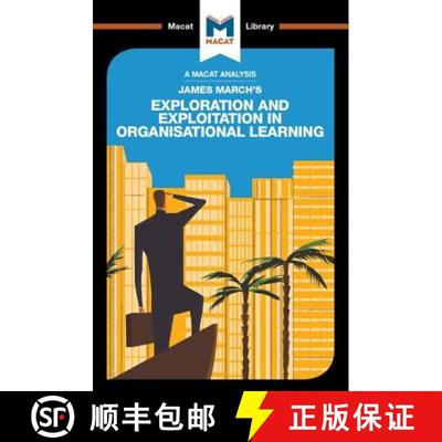 【3-4周达】An Analysis of James March's Exploration and Exploitation in Organizational Learning [9781912303984]
