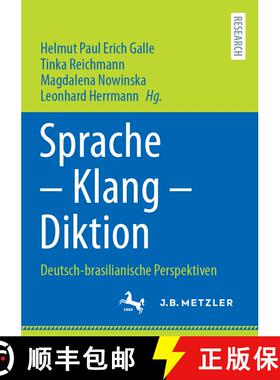 【3-4周达】Sprache - Klang - Diktion : Deutsch-brasilianische Perspektiven [9783662687345]