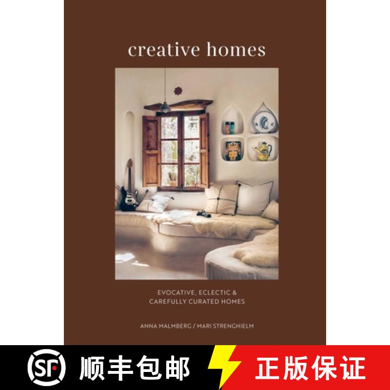预订 Creative Homes : Evocative, eclectic and carefully curated interiors [9781788795937]