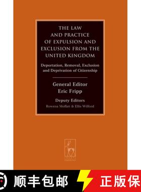 【3-4周达】The Law and Practice of Expulsion and Exclusion from the United Kingdom: Deportation, Remo... [9781849465892]