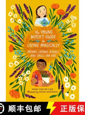 【3-4周达】The Young Witch's Guide to Living Magically : Potions, Lotions, Rituals, and Spells for Kids [9780762484010]